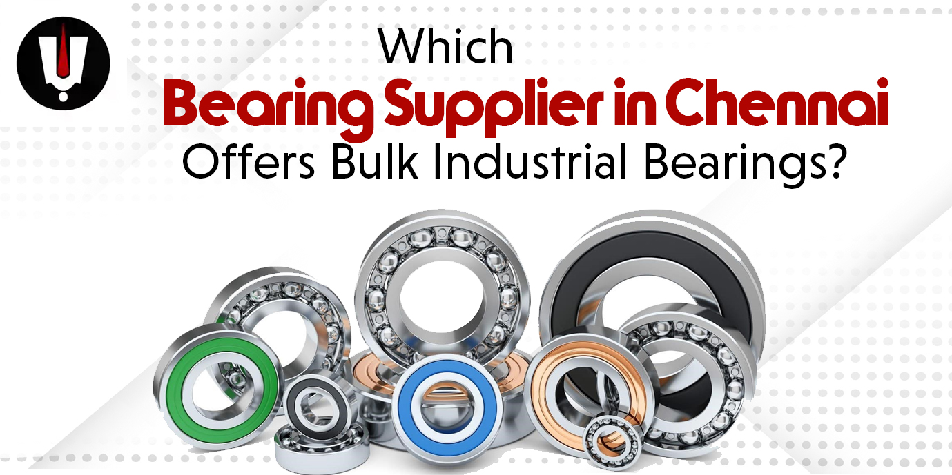 bearing-supplier-in-chennai-offers-bulk-industrial-bearings 
